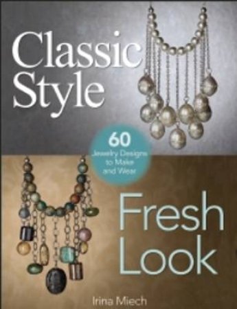 Classic Style, Fresh Look by Irina Miech