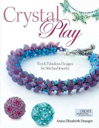 Crystal Play by Anna Elizabeth Draeger