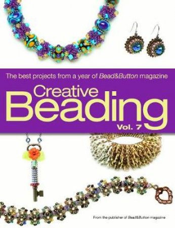 Creative Beading Vol. 7 by Bead&Button Magazine