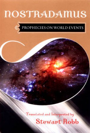 Nostradamus: Phrophecies On World Events by Stewart Robb