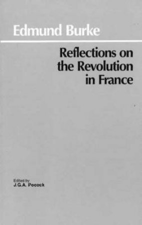 Reflections on the Revolution in France by Edmund Burke