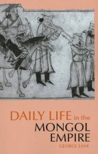 Daily Life in the Mongol Empire