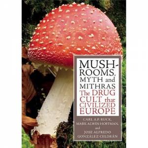 Mushrooms, Myths and Mithras by Mark Alwin Hoffman