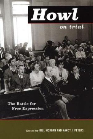 Howl on Trial by Bill Morgan & Nancy J. Peters