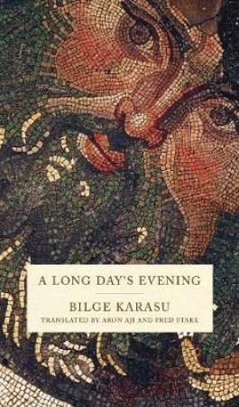 A Long Day's Evening by Bilge Karasu