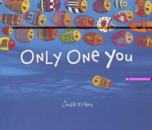 Only One You by Linda Kranz