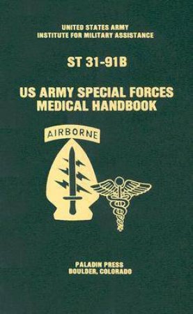 U.s. Army Special Forces Medical Handbook by CRAIG GLEN