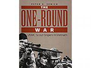 One-round War, The: Usmc Scout-snipers in Vietnam by SENICH PETER