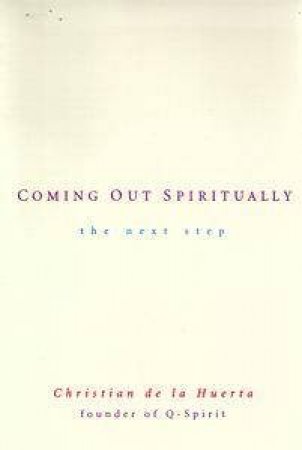 Coming Out Spiritually by Christian De La Huerta