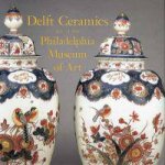 Delft Ceramics At The Philadelphia Museum Of Art