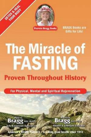 The Miracle of Fasting by Paul Bragg