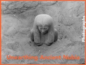 Unearthing Ancient Nubia by Lawrence M. Berman