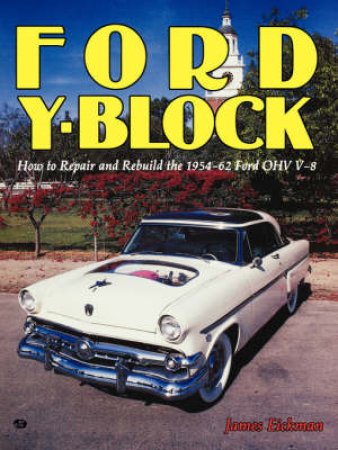 Ford Y-Block by James Eickman