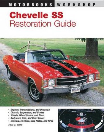 Chevelle SS Restoration Guide by Paul Herd