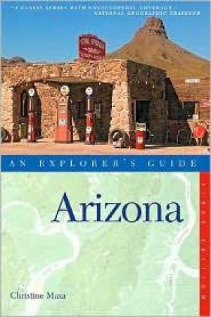 Arizona: An Explorer's Guide by Christine Maxa