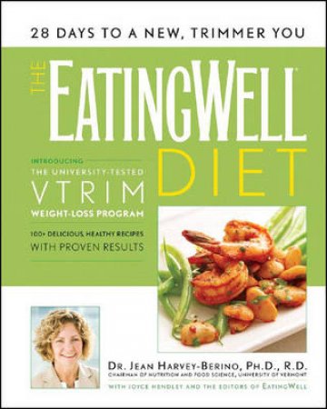 The Eating Well Diet: Introducing The University-Tested VTrim Weight-Loss Program by Jean Harvey-Berino