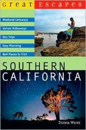 Great Escapes: Southern California by DONNA WARES