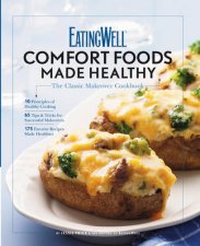 Eating Well Comfort Foods Made Healthy