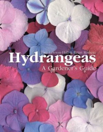 Hydrangeas Revised Edition by LAWSON-HALL / ROTHERA