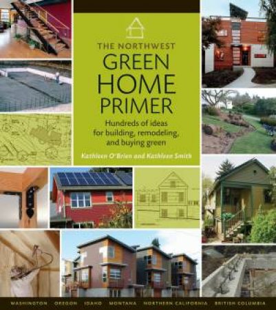 Northwest Green Home Primer by SMITH / O'BRIEN