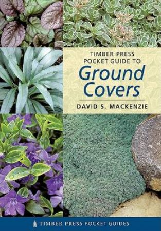 Timber Press PG to Ground Covers by MCKENZIE