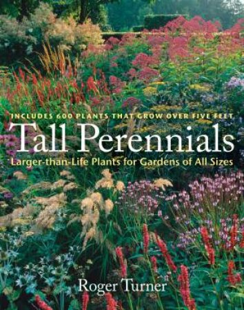 Tall Perennials by ROGER TURNER