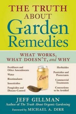 Truth about Garden Remedies by JEFF GILLMAN