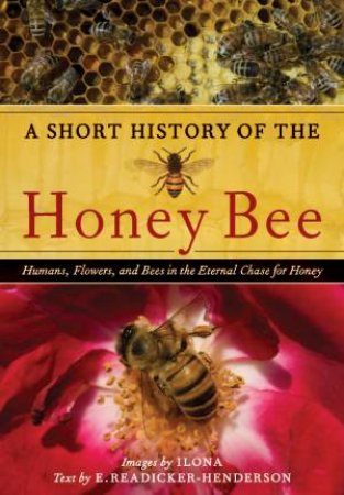 Short History of the Honey Bee by MCCARTY / READICKER-HENDERSON