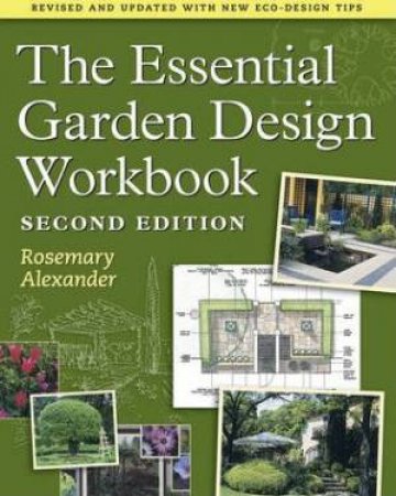 Essential Garden Design Workbook by ROSEMARY ALEXANDER