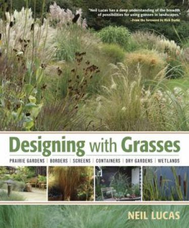 Designing with Grasses by NEIL LUCAS