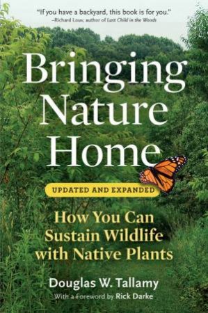 Bringing Nature Home by DOUGLAS W. TALLAMY