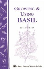 Growing and Using Basil Storeys Country Wisdom Bulletin  A119