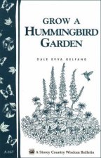 Grow a Hummingbird Garden Storeys Country Wisdom Bulletin  A167