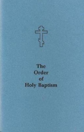 Order of Holy Baptism by HOLY TRINITY