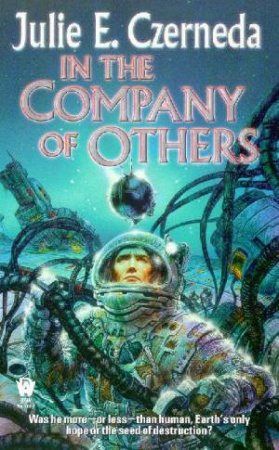 In The Company Of Others by Julie E Czerneda