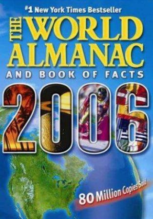 The World Almanac And Book Of Facts 2006 by World Almanac