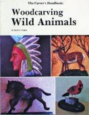 Carvers Handbook III Woodcarving Wild Animals