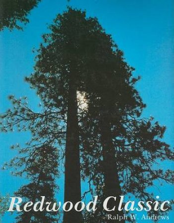 Redwood Classic by ANDREWS RALPH W.