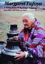 Margaret Tafoya A Tewa Potters Heritage and Legacy