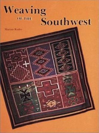 Weaving of the Southwest by RODEE MARIAN