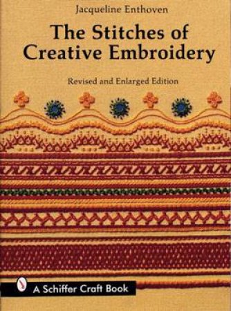 Stitches of Creative Embroidery by ENTHOVEN JACQUELINE