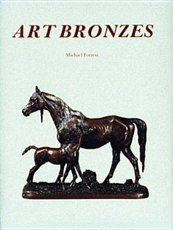 Art Bronzes by FORREST MICHAEL