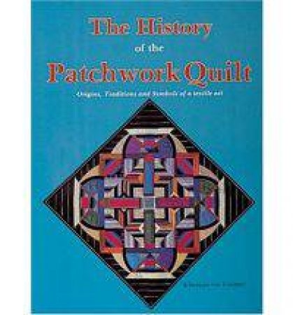 History of the Patchwork Quilt by VON GWINNER SCHNUPPE