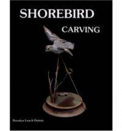 Shorebird Carving by DAISEY ROSALYN