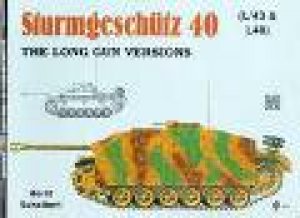 Sturmgeschutz III - Long Gun Versions: Long Gun Versions by SCHEIBERT HORST