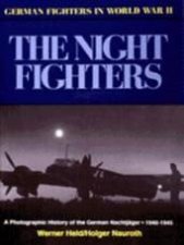 Night Fighters The German Fighters of World War Ii