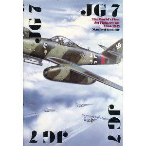 The World's First Jet Fighter Unit 1944/1945 by BOEHME  MANFRED