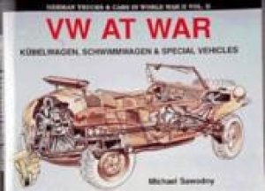 German Trucks and Cars in WWII Vol VII: VW At War Book 2 Kubelwagen/Schwimmwagen by WIERSCH BEMD