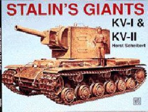 Stalin's Giants, Kv-I and Kv-II by SCHEIBERT HORST