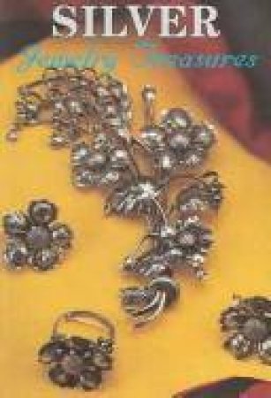 Silver Jewelry Treasures by SCHIFFER NANCY N